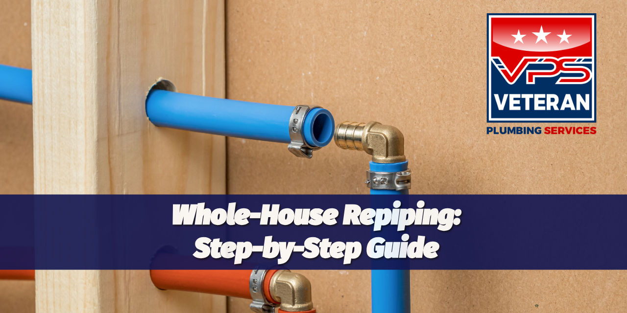 Whole-House Repiping: Step-by-Step Guide